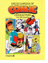 Encyclopedia Of Comic Characters by Denis Gifford